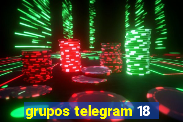 grupos telegram 18